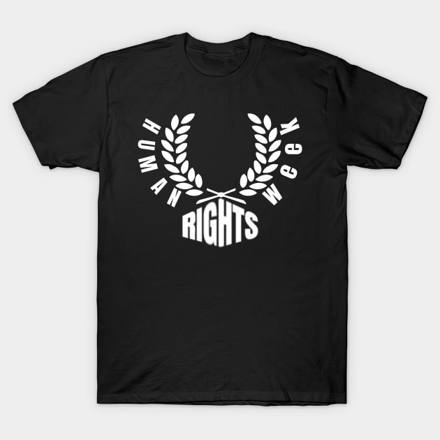 Human Rights Week T-Shirt by sk99